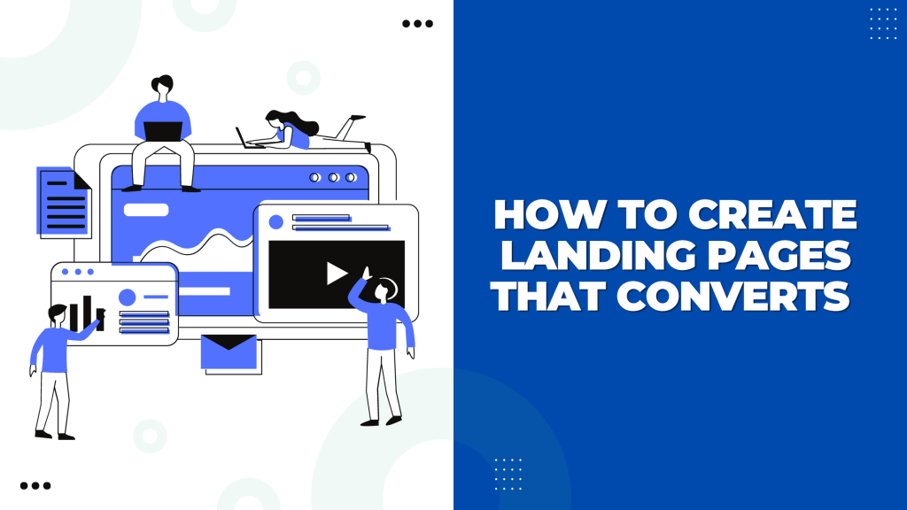 how-to-create-landing-pages-that-converts-seven-key-tips