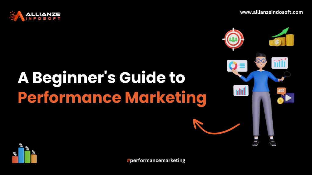 beginners-guide-to-performance-marketing-allianze-infosoft-blog-banner