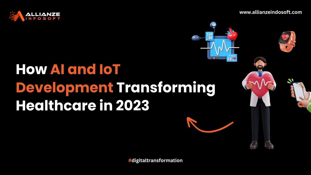how-ai-and-iot-development-transforming-healthcare